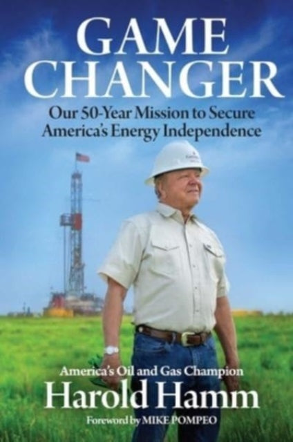 Book cover of: Game Changer. By: Harold Hamm