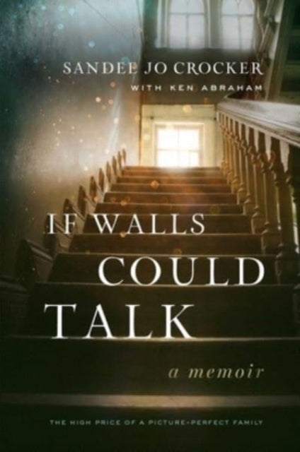 Book cover of: If Walls Could Talk. By: Sandee Jo Crocker
