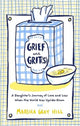 Book cover of: Grief and Grit(s). By: Marsha Gray Hill