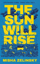 Book cover of: Sun Will Rise. By: Misha Zelinsky