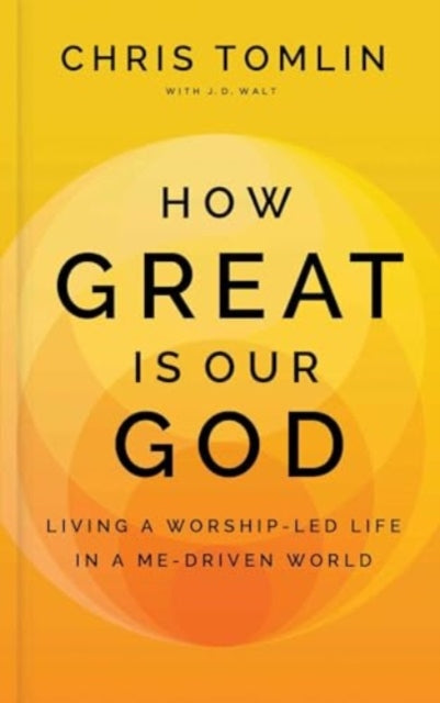 Book cover of: How Great Is Our God. By: Chris Tomlin
