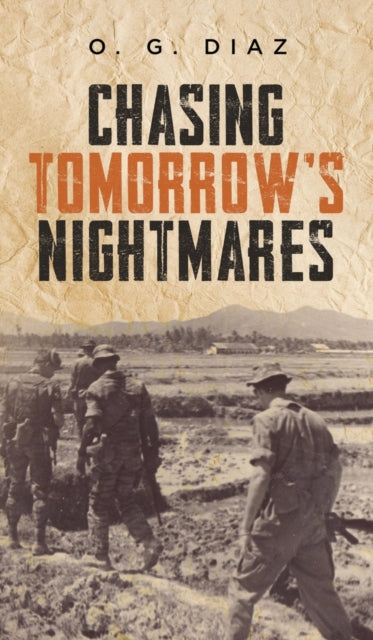 Book cover of: Chasing Tomorrow's Nightmares. By: O. G. Diaz