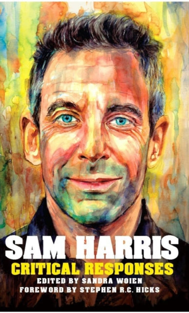 Book cover of: Sam Harris: Critical Responses. By: Sandra Woien