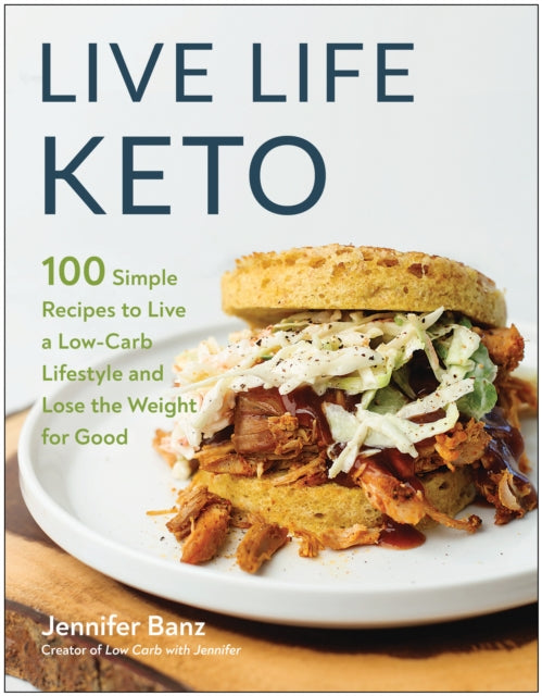 Book cover of: Live Life Keto. By: Jennifer Banz