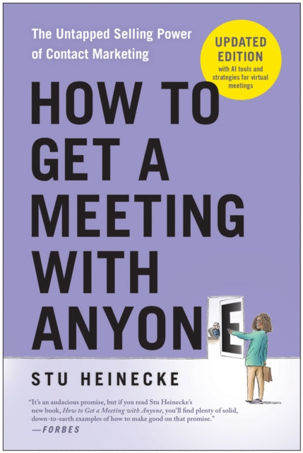 Book cover of: How to Get a Meeting with Anyone, Updated Edition. By: Stu Heinecke