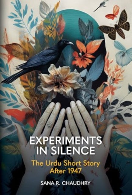 Book cover of: Experiments in Silence. By: Sana R. Chaudhry