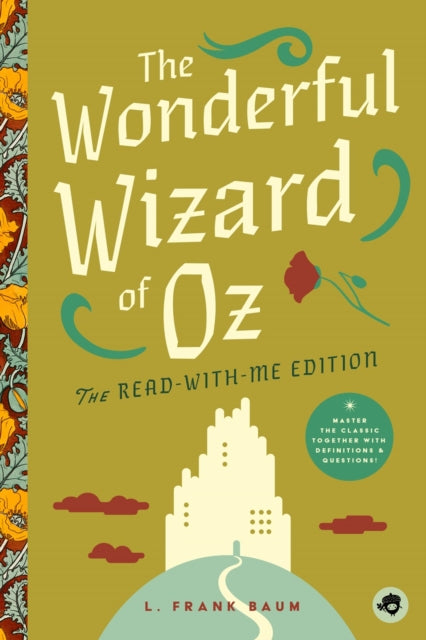 Wonderful Wizard of Oz: The Read-With-Me Edition, The Unabridged Story in 20-Minute Reading Sections with Comprehension Questions, Discussion Prompts, Definitions, and More! 9781638191995 Judy Johnson