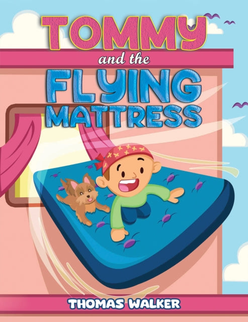 Book cover of: Tommy and the Flying Mattress