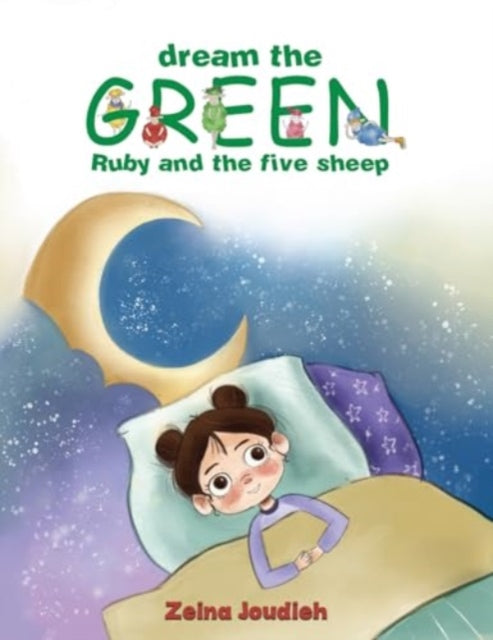Book cover of: Dream the Green. By: Zeina Joudieh