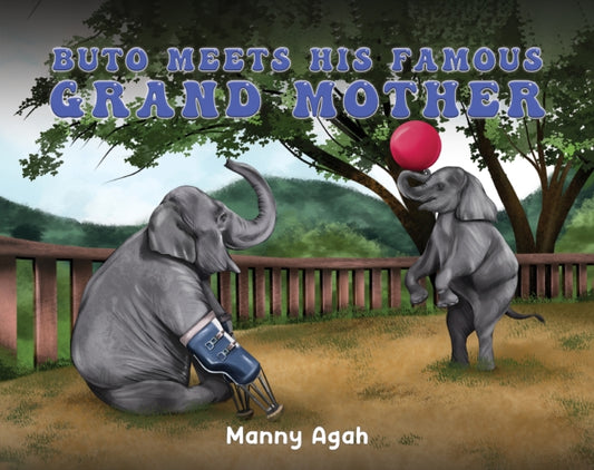 Book cover of: Buto Meets His Famous Grand Mother. By: Manny Agah