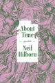 Book cover of: About Time. By: Neil Hilborn