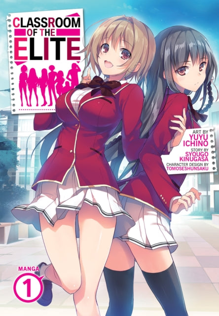 Book cover of: Classroom of the Elite (Manga) Vol. 1. By: 衣笠彰梧