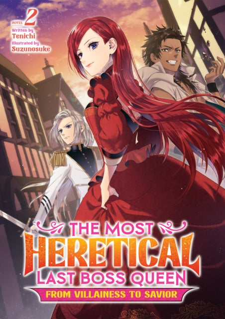 Book cover of: Most Heretical Last Boss Queen: From Villainess to Savior (Light Novel) Vol. 2. By: Tenichi