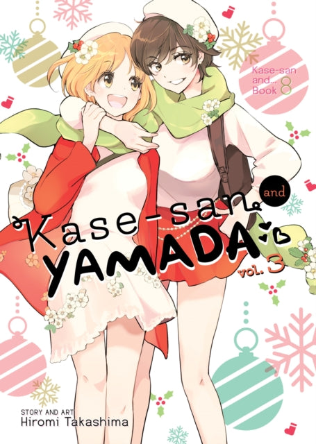 Book cover of: Kase-san and Yamada Vol. 3. By: Hiromi Takashima