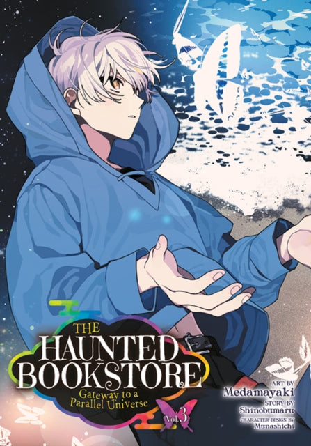 Book cover of: Haunted Bookstore - Gateway to a Parallel Universe (Manga) Vol. 3. By: Shinobumaru