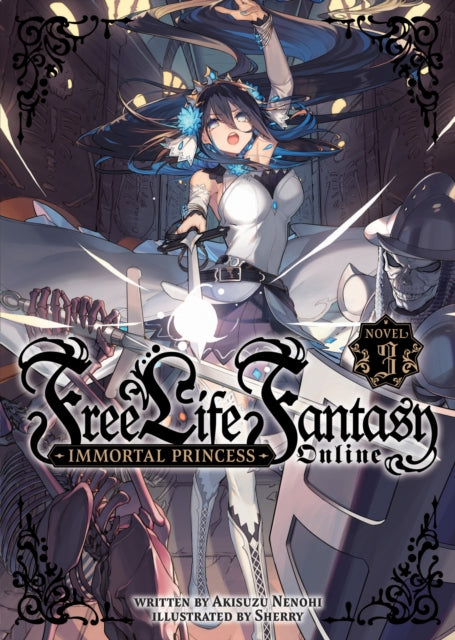 Book cover of: Free Life Fantasy Online: Immortal Princess (Light Novel) Vol. 3. By: Akisuzu Nenohi