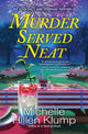 Book cover of: Murder Served Neat. By: Michelle Hillen Klump