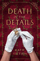 Book cover of: Death in the Details. By: Katie Tietjen