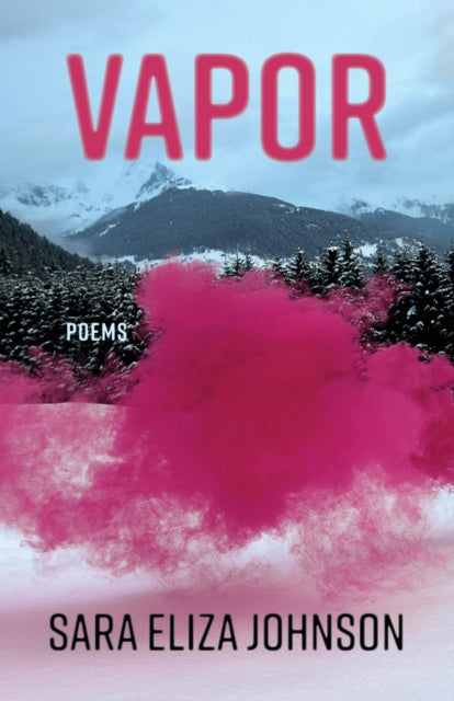 Book cover of: Vapor. By: Sara Eliza Johnson