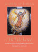 Book cover of: I Will Be Love. By: Thérèse de Lisieux