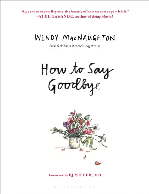 Book cover of: How to Say Goodbye. By: Wendy MacNaughton