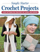 Book cover of: Simple Starter Crochet Projects. By: Editors at Landauer Publishing