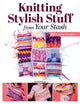 Book cover of: Knitting Stylish Stuff from Your Stash. By: Erica Berntsen
