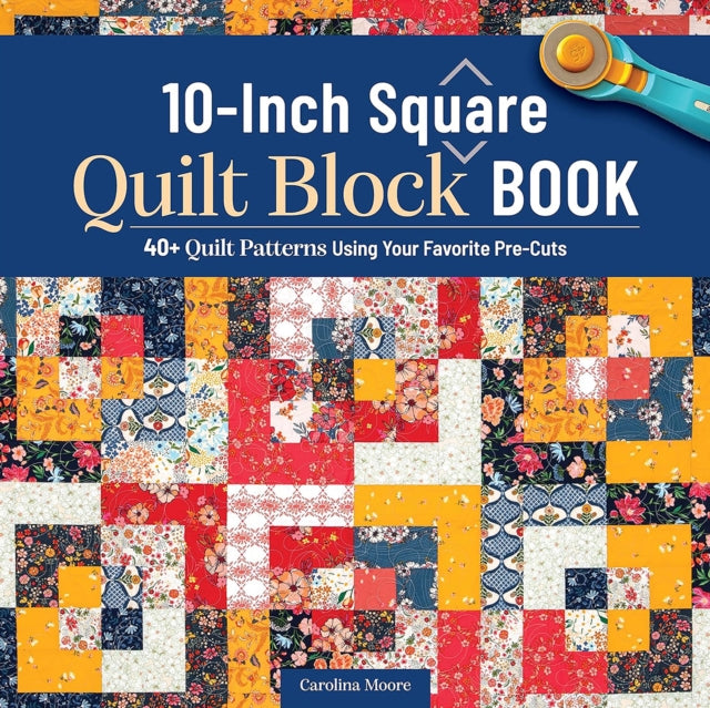 Book cover of: 10-Inch Square Quilt Block Book