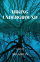Book cover of: Hiking Underground. By: Amy Smiley