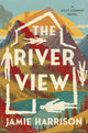 Book cover of: River View. By: Jamie Harrison