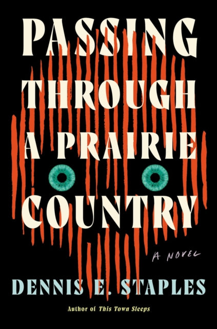 Book cover of: Passing Through a Prairie Country. By: Dennis E. Staples