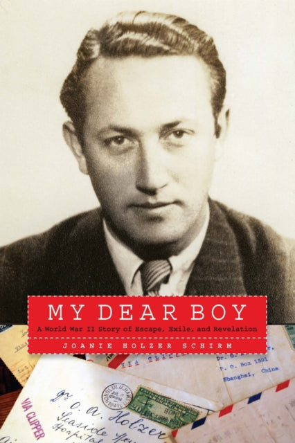 Book cover of: My Dear Boy. By: Joanie Holzer Schirm