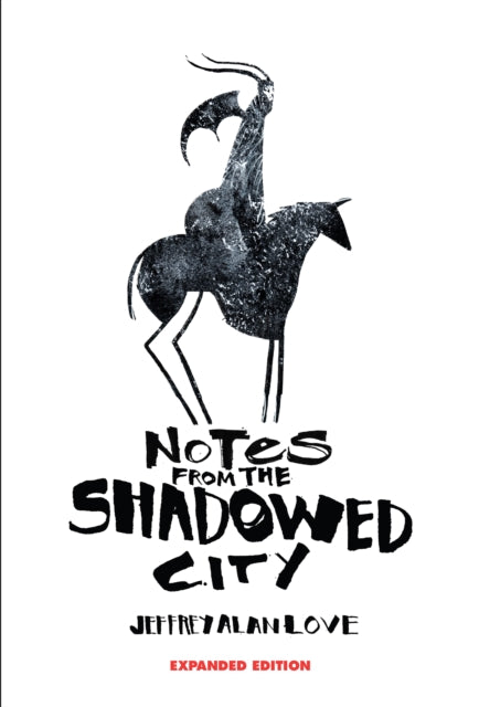 Book cover of: Notes From the Shadowed City Expanded Edition