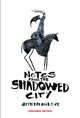 Book cover of: Notes From the Shadowed City Expanded Edition