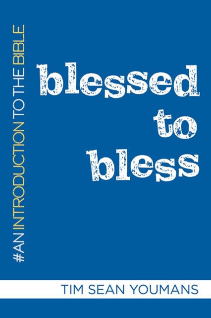 Book cover of: Blessed to Bless. By: Tim Sean Youmans