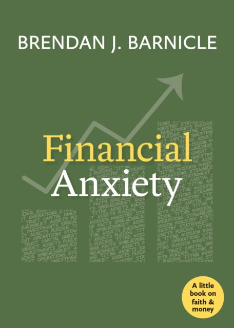 Book cover of: Financial Anxiety. By: Brendan J. Barnicle