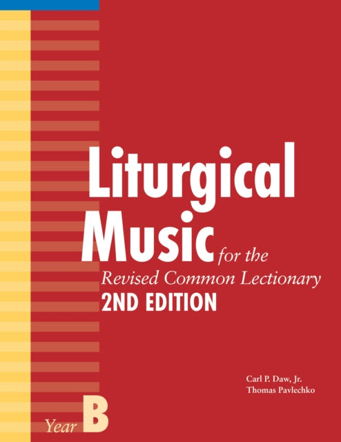 Book cover of: Liturgical Music for the Revised Common Lectionary, Year B. By: Thomas Pavlechko