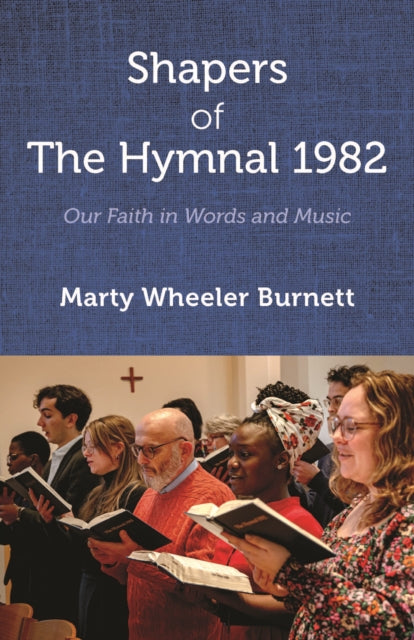 Book cover of: Shapers of The Hymnal 1982