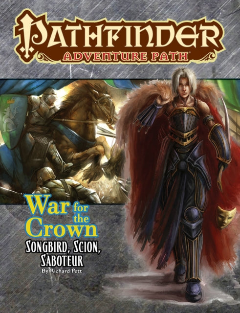 Book cover of: Pathfinder Adventure Path: Songbird, Scion, Saboteur (War for the Crown 2 of 6). By: Paizo Staff