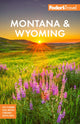 Book cover of: Fodor's Montana & Wyoming. By: Fodor's Travel Staff