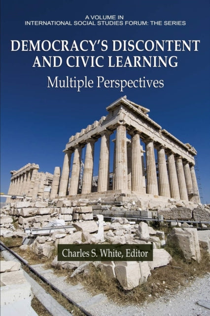 Book cover of: Democracy's Discontent and Civic Learning. By: Charles S White