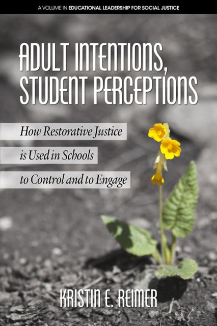 Book cover of: Adult Intentions, Student Perceptions. By: Kristin E. Reimer