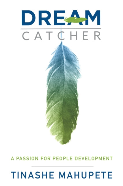 Book cover of: Dream Catcher. By: Tinashe Mahupete