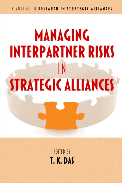 Book cover of: Managing Interpartner Risks in Strategic Alliances. By: T. K. Das