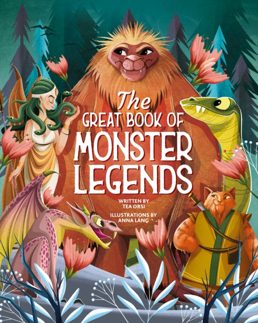 Book cover of: Great Book of Monster Legends. By: Tea Orsi