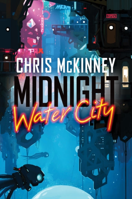 Book cover of: Midnight, Water City. By: Chris Mckinney