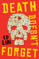 Book cover of: Death Doesn't Forget. By: Ed Lin