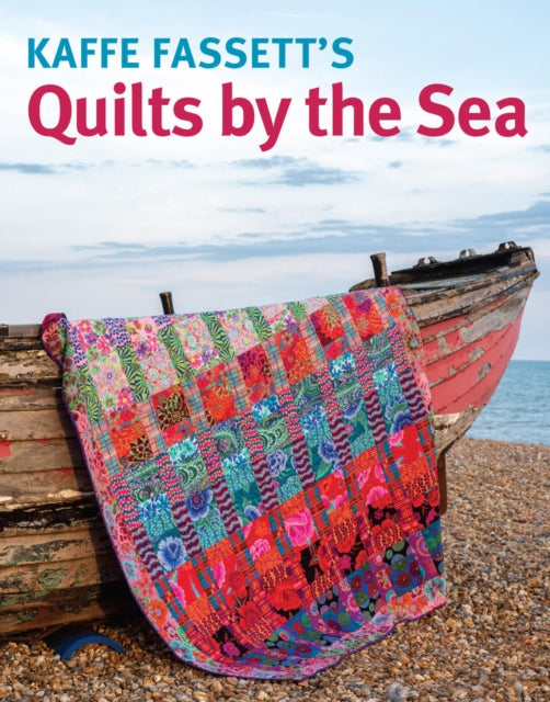 Book cover of: Kaffe Fassett's Quilts by the Sea. By: Kaffe Fassett