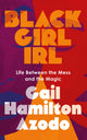 Book cover of: Black Girl IRL. By: Gail Hamilton Azodo