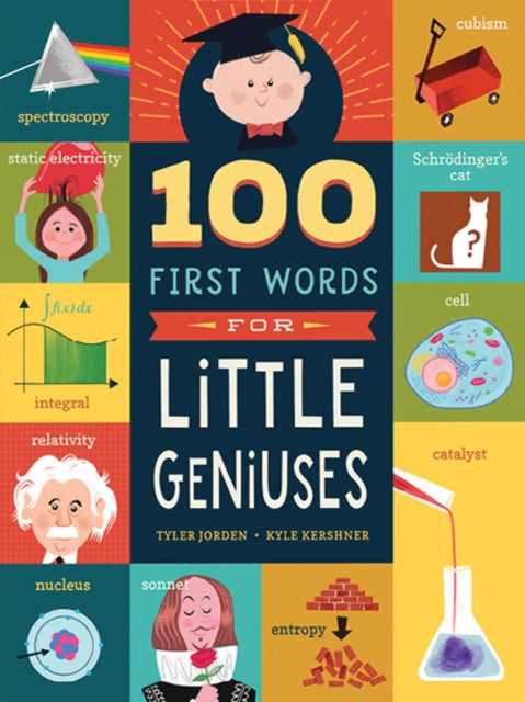 Book cover of: 100 First Words for Little Geniuses. By: Tyler Jorden Pleasant Grove